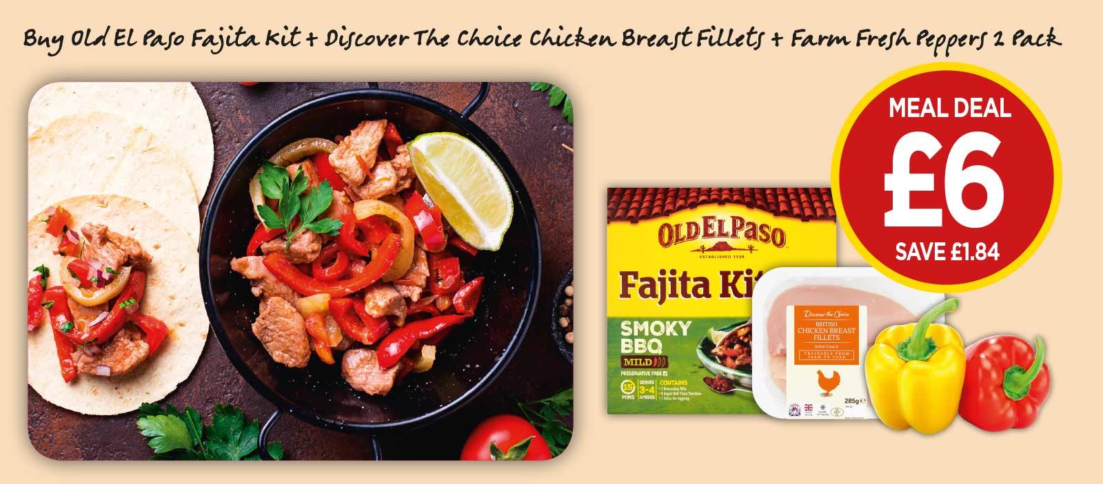 FAJITAS MEAL DEAL: Old El Paso Smoky BBQ Fajita Kit, Discover The Choice Chicken Breast Fillets, Farm Fresh Peppers - £6 at Budgens