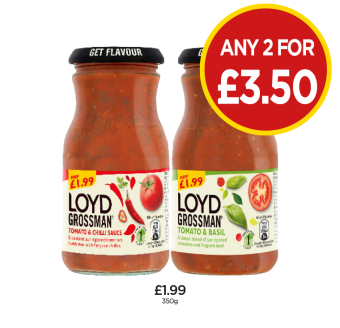 Loyd Grossman Tomato & Chilli Sauce, Tomato & Basil - Any 2 for £3.50 at Budgens